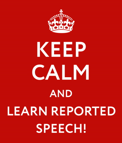 Keep calm and learn reported speech