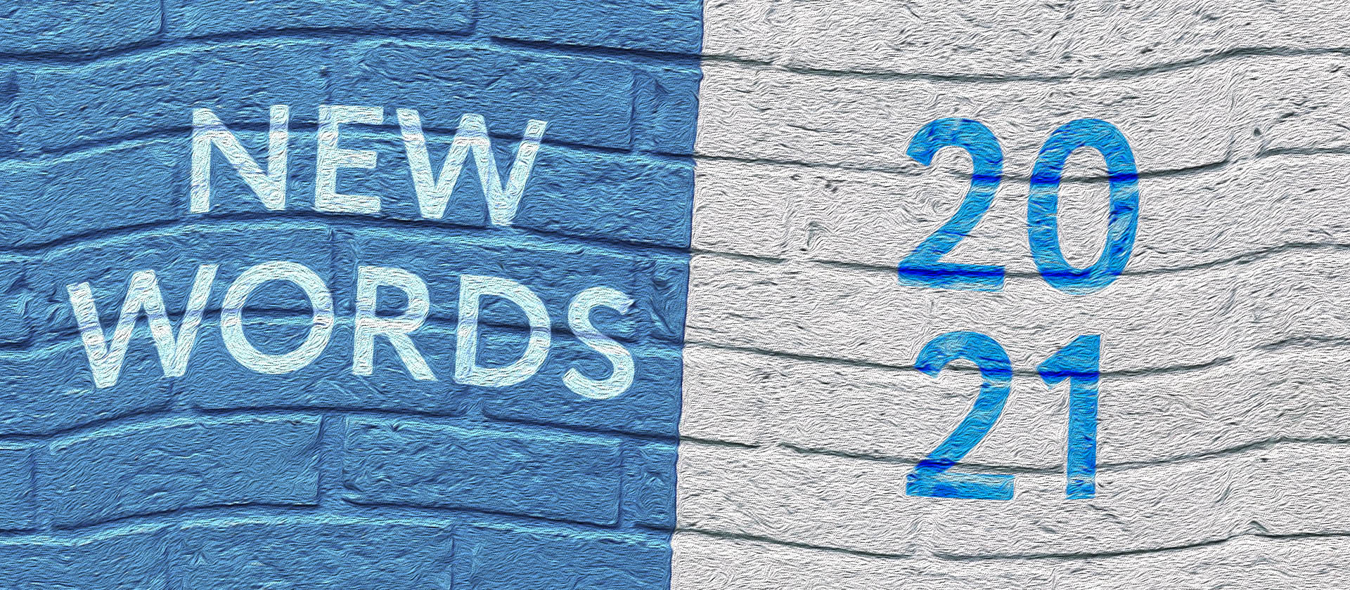30 новых слов в английском языке, внесенных в словари в 2021 году
